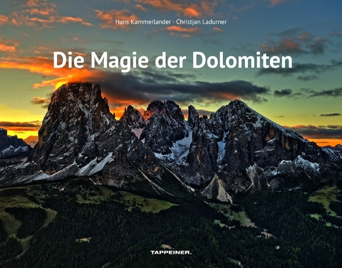 Die Magie der Dolomiten - Hans Kammerlander, Christjan Ladurner