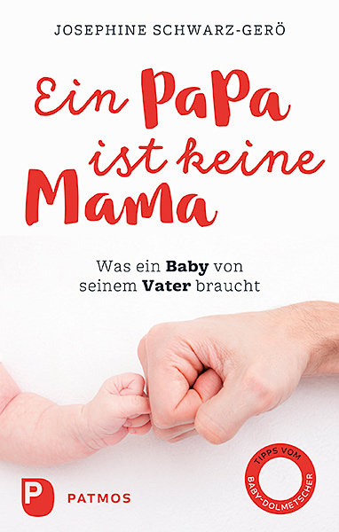 Ein Papa ist keine Mama -  Josephine Schwarz-Gerö