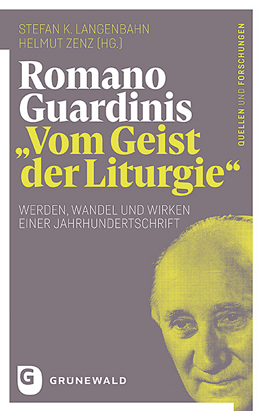 Romano Guardinis "Vom Geist der Liturgie" - 