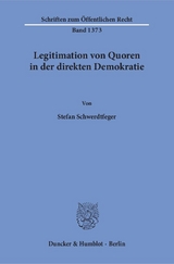 Legitimation von Quoren in der direkten Demokratie. - Stefan Schwerdtfeger