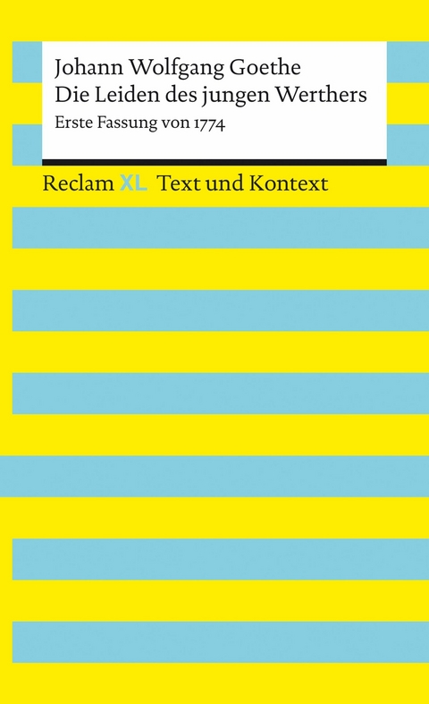 Die Leiden des jungen Werthers. Erste Fassung von 1774 - Johann Wolfgang Goethe