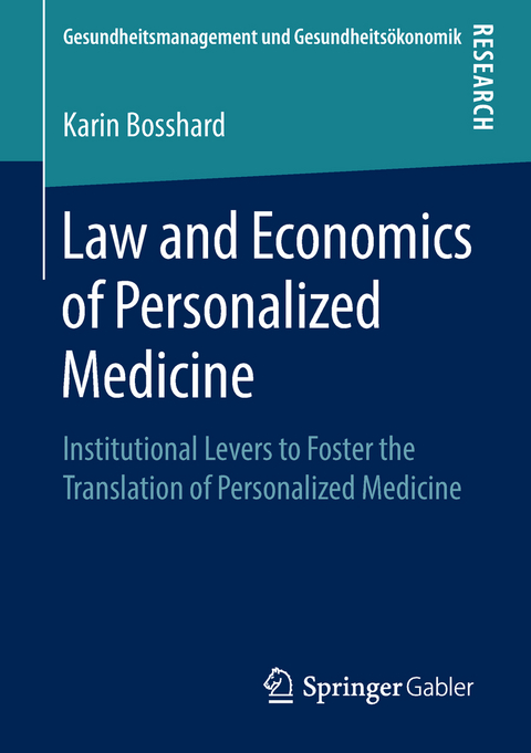 Law and Economics of Personalized Medicine - Karin Bosshard