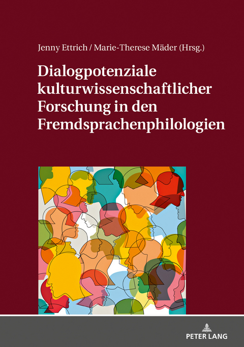 Dialogpotenziale kulturwissenschaftlicher Forschung in den Fremdsprachenphilologien - 