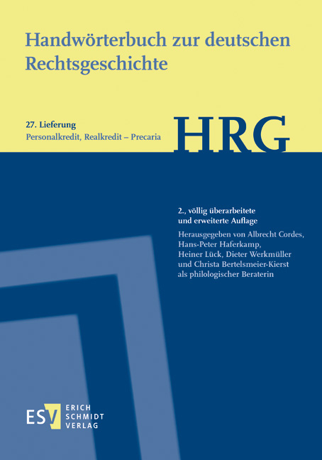 Handwörterbuch zur deutschen Rechtsgeschichte (HRG) – Lieferungsbezug – - - Lieferung 27: Personalkredit, Realkredit–Precaria - 