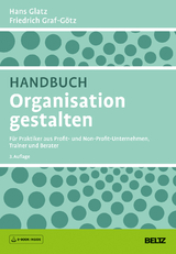 Handbuch Organisation gestalten - Hans Glatz, Friedrich Graf-Götz