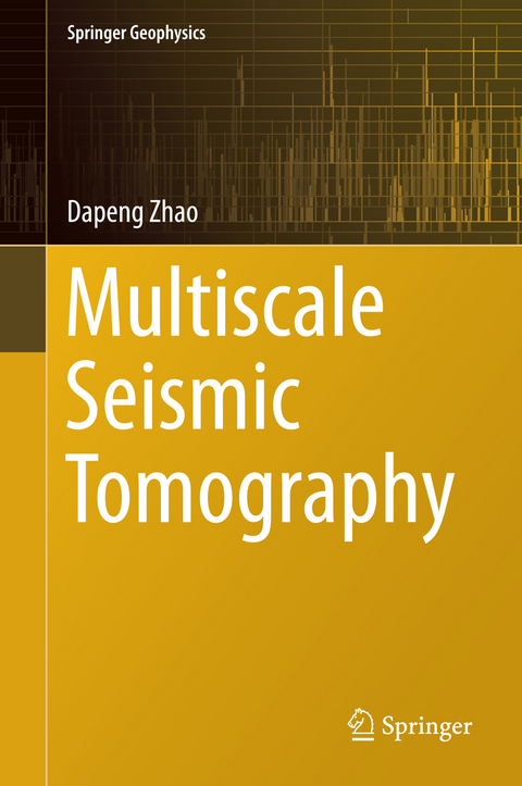 Multiscale Seismic Tomography - Dapeng Zhao