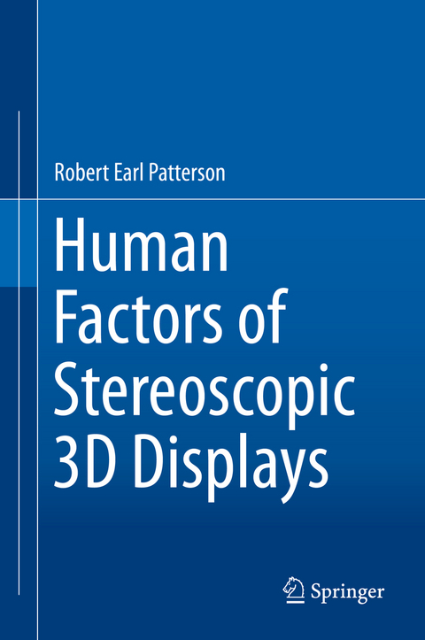 Human Factors of Stereoscopic 3D Displays - Ph.D. Patterson  Robert Earl