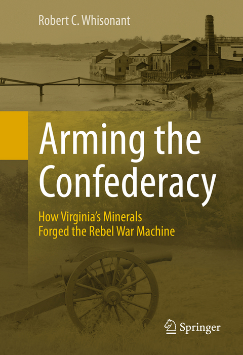 Arming the Confederacy - Robert C. Whisonant