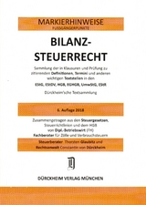 BILANZSTEUERRECHT Dürckheim-Markierhinweise/Fußgängerpunkte für das Steuerberaterexamen Nr. 1828 (2018 191./ 164.EL): Dürckheim'sche Markierhinweise - Glaubitz, Thorsten; Dürckheim, Constantin