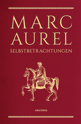 Marc Aurel, Selbstbetrachtungen - Marc Aurel