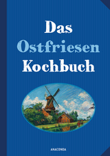 Das Ostfriesenkochbuch - Annelene von der Haar