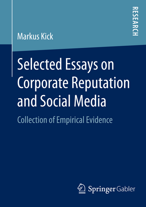 Selected Essays on Corporate Reputation and Social Media - Markus Kick