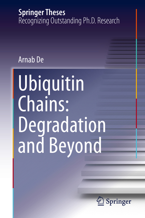 Ubiquitin Chains: Degradation and Beyond - Arnab De