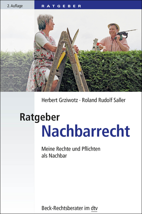 Ratgeber Nachbarrecht - Herbert Grziwotz, Roland Rudolf Saller