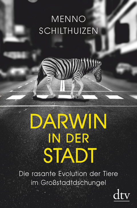 Darwin in der Stadt - Menno Schilthuizen