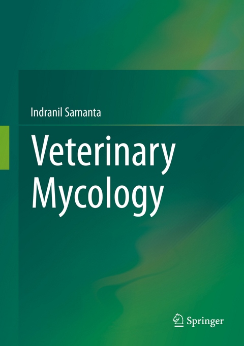 Veterinary Mycology -  Indranil Samanta