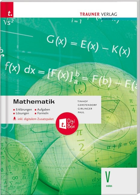 Mathematik V HAK inkl. digitalem Zusatzpaket - Erklärungen, Aufgaben, Lösungen, Formeln - Friedrich Tinhof, Kathrin Gerstendorf, Helmut Girlinger, Markus Paul