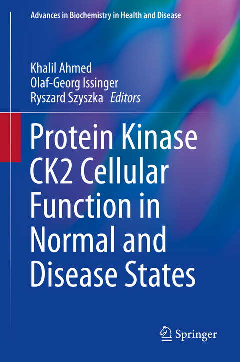 Protein Kinase CK2 Cellular Function in Normal and Disease States - 