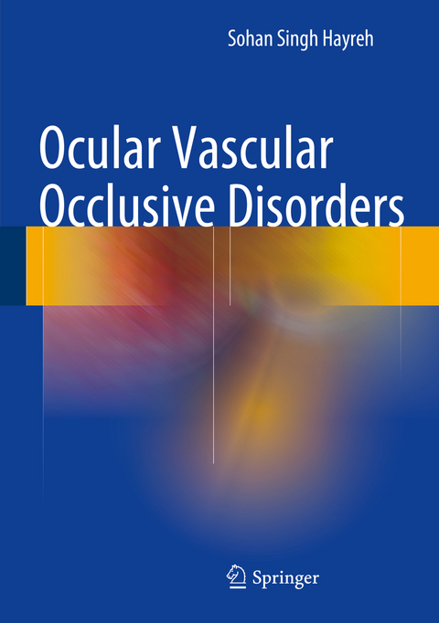 Ocular Vascular Occlusive Disorders - Sohan Singh Hayreh