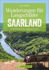 Wanderungen für Langschläfer Saarland - Haafke, Udo