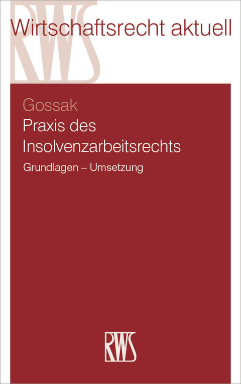 Praxis des Insolvenzarbeitsrechts -  Andree Gossak