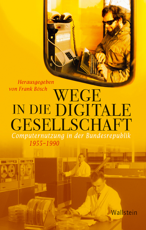 Wege in die digitale Gesellschaft - 