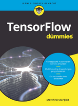 TensorFlow für Dummies - Matthew Scarpino