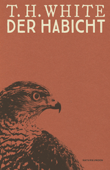 Der Habicht - Terence Hanbury White