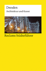 Reclams Städteführer Dresden. Architektur und Kunst - Borngässer, Barbara; Jaeger, Susanne