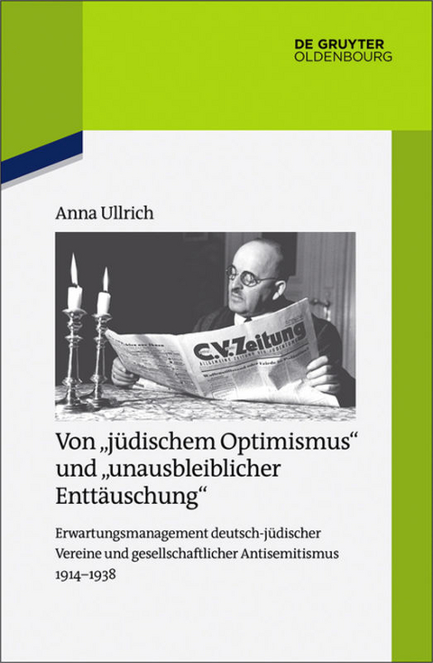 Von "jüdischem Optimismus" und "unausbleiblicher Enttäuschung" - Anna Ullrich