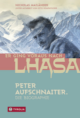 Er ging voraus nach Lhasa - Nicholas Mailänder