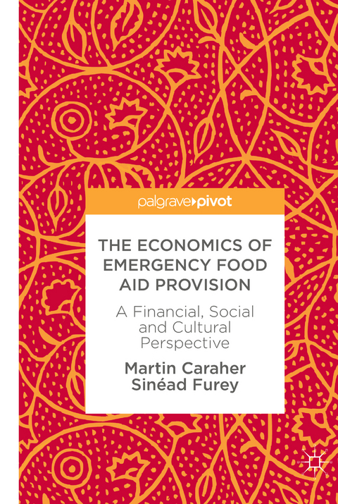 The Economics of Emergency Food Aid Provision - Martin Caraher, Sinéad Furey