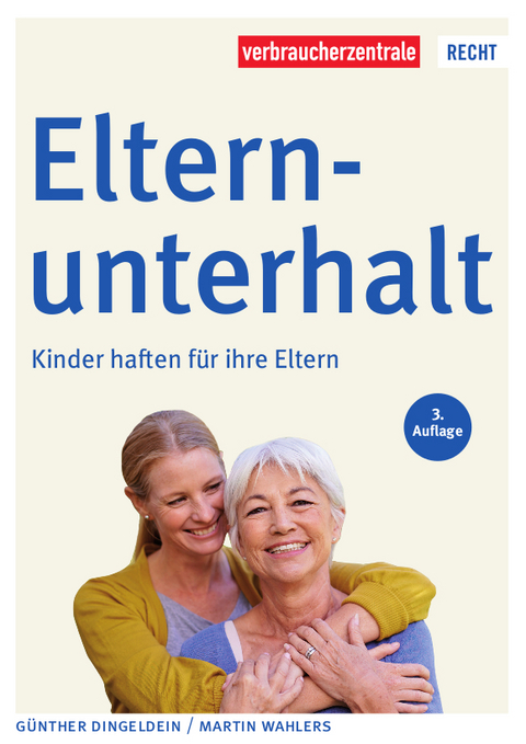 Elternunterhalt - Günther Dingeldein, Martin Wahlers