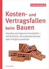 Kosten- und Vertragsfallen beim Bauen - Peter Burk