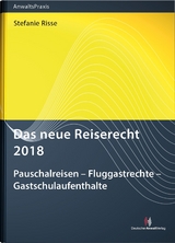 Das neue Reiserecht 2018 - Stefanie Risse