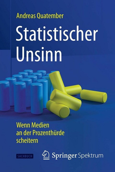 Statistischer Unsinn - Andreas Quatember