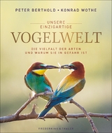 Unsere einzigartige Vogelwelt - Peter Berthold