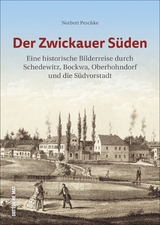 Der Zwickauer Süden - Norbert Peschke