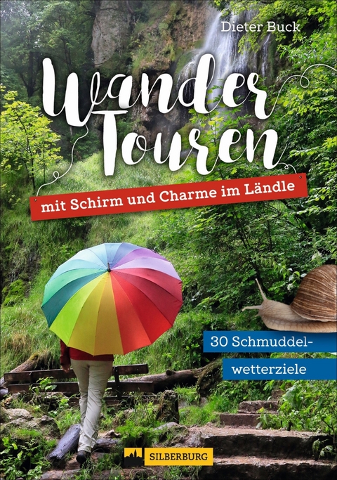 Wandertouren mit Schirm und Charme im Ländle - Dieter Buck