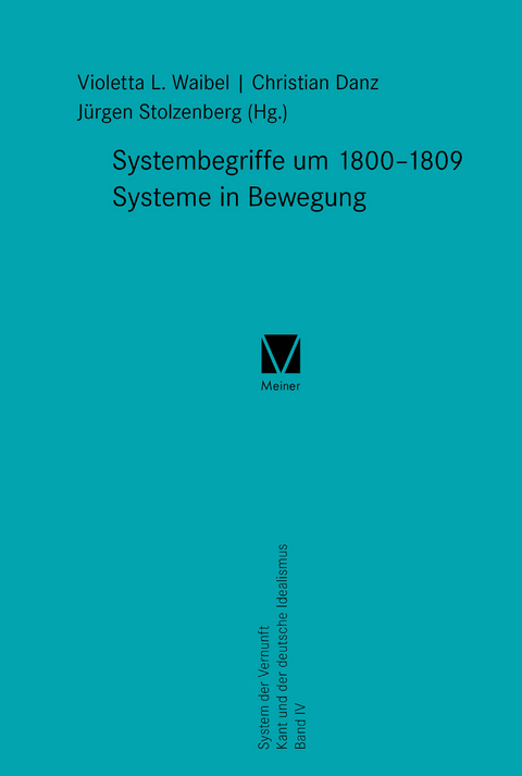 Systembegriffe um 1800–1809. Systeme in Bewegung - 