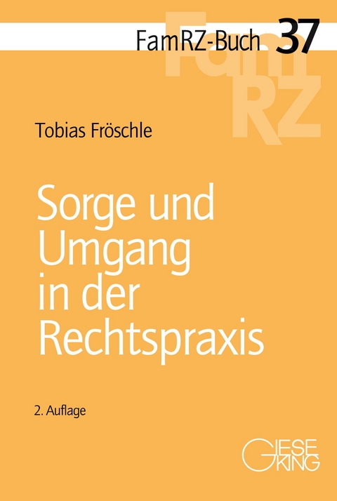 Sorge und Umgang in der Rechtspraxis - Tobias Fröschle