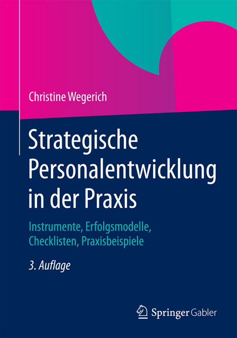 Strategische Personalentwicklung in der Praxis - Christine Wegerich