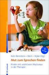 Mut zum Sprechen finden - Katz-Bernstein, Nitza; Meili-Schneebeli, Erika; Wyler-Sidler, Jeannette