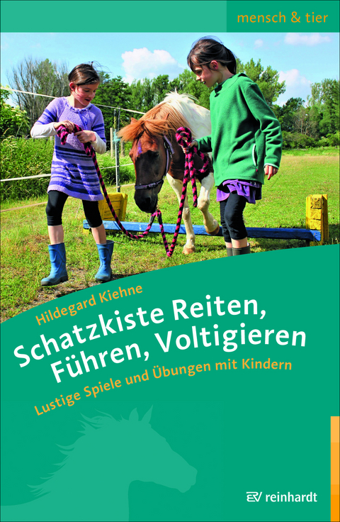 Schatzkiste Reiten, Führen, Voltigieren - Hildegard Kiehne