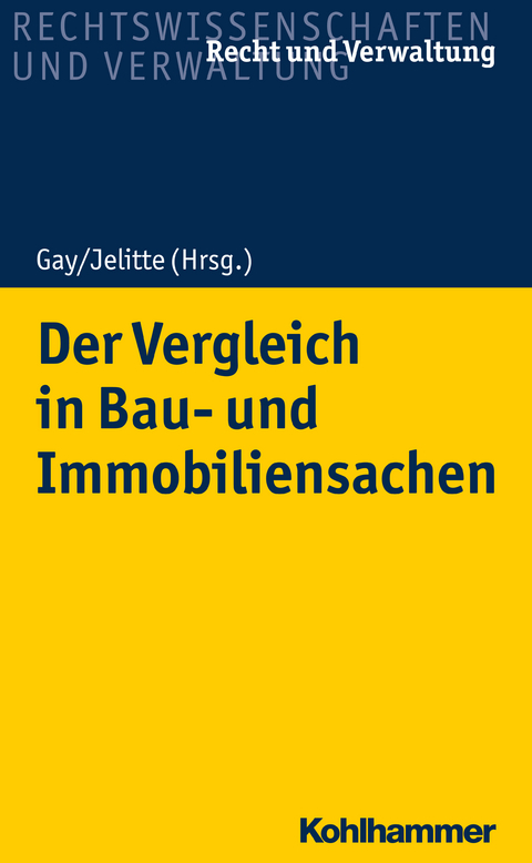 Der Vergleich in Bau- und Immobiliensachen - Birgitta Bergmann-Streyl, Michael Bosse, Barbara Gay, Sven Hannes, Timm Gerrit Hömme, Thomas Jelitte, Florian Kirchhof, Stefan Matthies, Lars Menninger, Hans-Claudius Scheef, Sören Segger, Stefania Selle, Jochen Piefenbrink