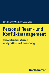 Personal, Team- und Konfliktmanagement - Ute Reuter, Nadine Sukowski