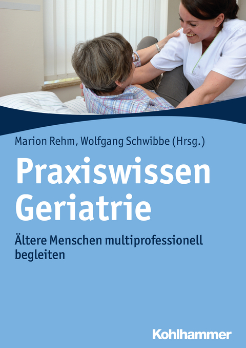 Praxiswissen Geriatrie - 