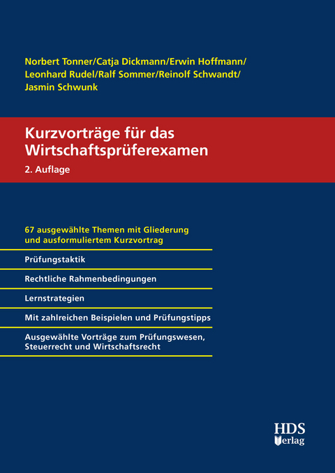 Kurzvorträge für das Wirtschaftsprüferexamen - Norbert Tonner, Catja Dickmann, Erwin Hoffmann, Leonhard Rudel, Ralf Sommer, Reinolf Schwandt, Jasmin Schwunk