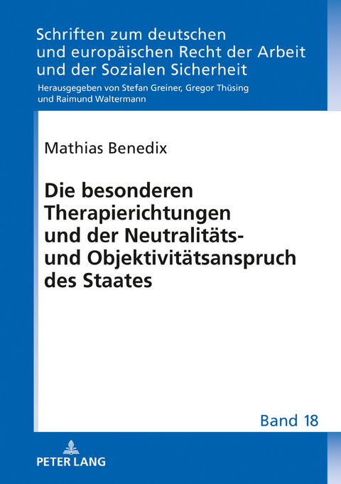 Die besonderen Therapierichtungen und der Neutralitäts- und Objektivitätsanspruch des Staates - Mathias Benedix