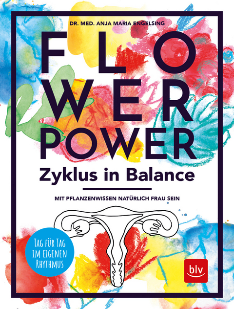 Flowerpower Zyklus in Balance - Anja Maria Engelsing